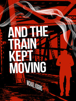 cover image of And the Train Kept Moving